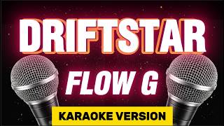 Flow G - DRIFTSTAR (Karaoke Version)