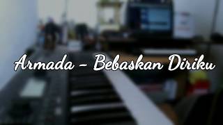 Armada - Bebaskan Diriku Piano Session