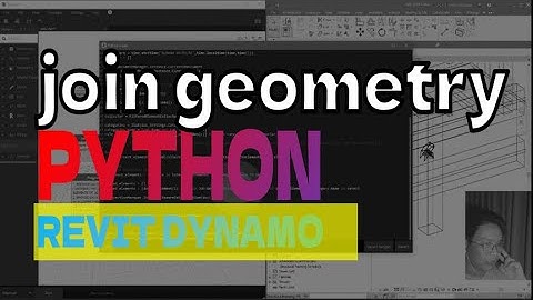 (6)Autojoin - Giao cắt hình học-Revit - Dynamo-Python-Join Gemetry