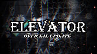 Famous [OFFICIAL UPDATE] ELEVATOR by @yp_real  and more OUTDATED - UPCOMING TOP 15 - Geometry Dash Profile