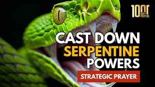 Prayers To Destroy Serpent Spirits Serpentine Powers
