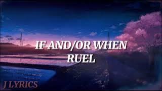 Ruel - If And/Or When ( Lyrics )