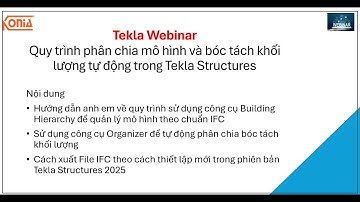 [Webinar] Quy trình phân chia mô hình và bóc tách khối lượng tự động trong Tekla Structures - Phần 1