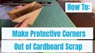 How to:  Make corners protectors for shipping paintings and other items
