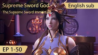 [Eng Sub] Supreme Sword God  1-50 full episode highlights