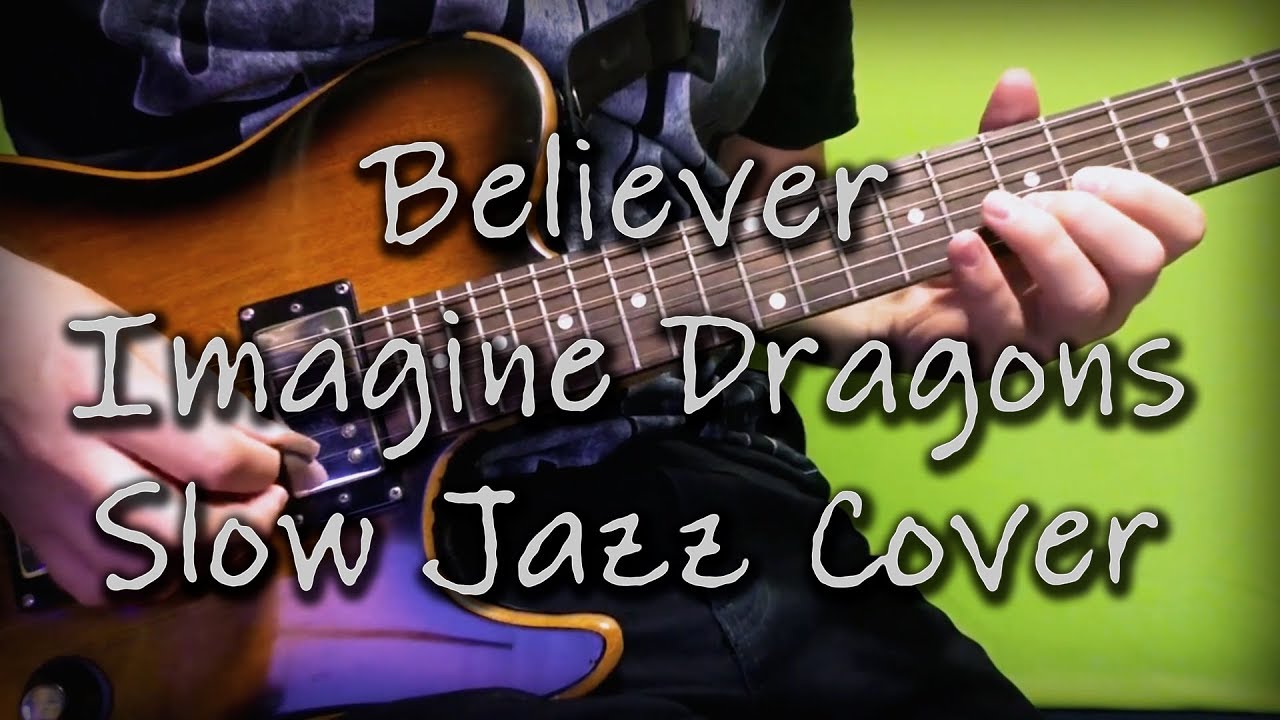 Believer Jazz Cover Imagine Dragons | classic rock