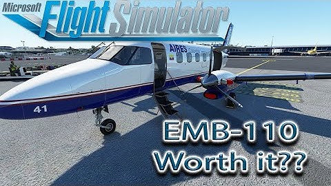 Microsoft Flight Simulator | NextGen Simulations EMB-110 | Review