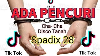 Ada Pencuri - Disco tanah - Cha-Cha - Spadix 28