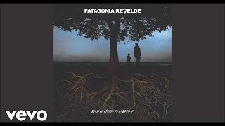 Video thumbnail of "Patagonia Revelde - Mejor Me Voy"