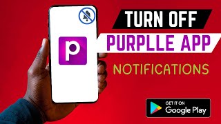 How To Permanently Stop Purplle App Notifications