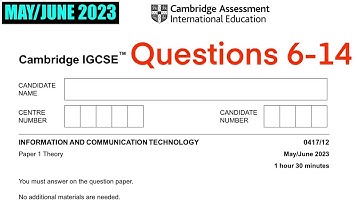 ICT iGCSE theory paper 1 walkthrough 0417/12 May/June 2023 Questions 6-14 revision under 35min