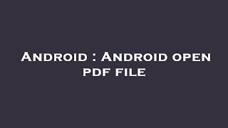 Android : Android open pdf file