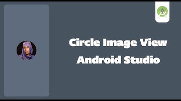 Circle ImageView In Android Studio 2022 | Circle ImageView Android Studio