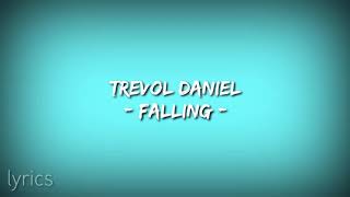 Trevol daniel-falling(lyrics)