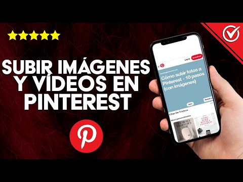 Cómo Subir Imágenes y Vídeos a mi Cuenta de Pinterest Desde Cualquier Dispositivo