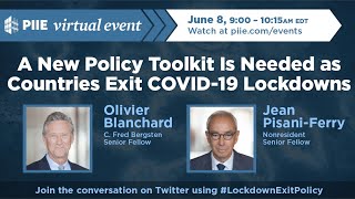 A New Policy Toolkit Is Needed as Countries Exit COVID-19 Lockdowns