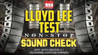 LLOYD LEE TEST🥵(NON-STOP) SOUND CHECK BY LLOYD LEE COMPANY ❤‍🔥🚀 #dj #lloydlee #soundcheck 