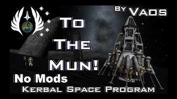 *EXTREMELY OLD VIDEO* KSP V.22 -Vid#52-To The Mun! Part 3 of Career mode. No mods.