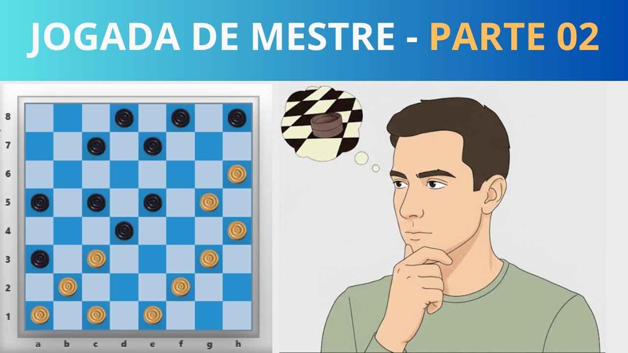 JOGADA DE MESTRE NO JOGO DE DAMAS: O Poder da Combinação - PARTE 02