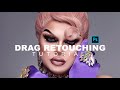 Drag Queen Retouching Tutorial