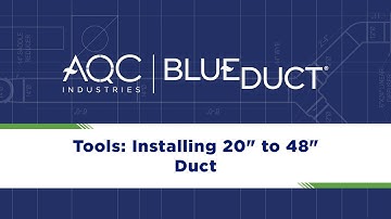 #3 BlueDuct® Tools: What You Will Need to Install 20" to 48" Duct