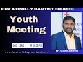 Youth Meeting "The Christmas Lifestyle" || Kukatpally Baptist Church || 23rd  December 2023