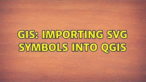 GIS: Importing SVG symbols into QGIS (6 Solutions!!)