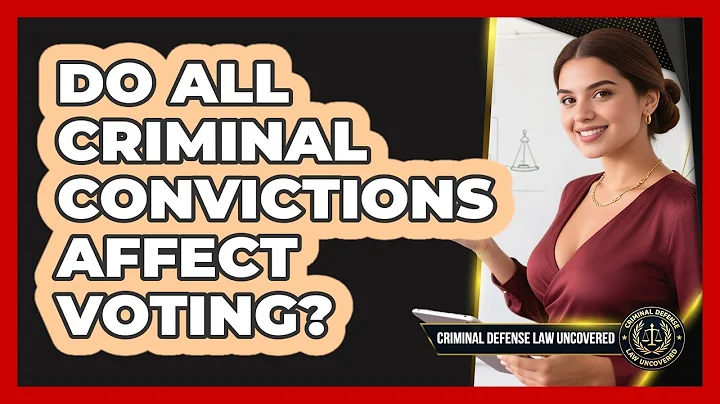 Do All Criminal Convictions Affect Voting?