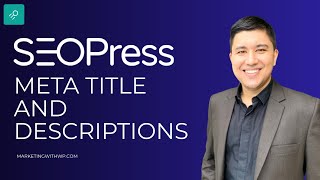 SEOPress Meta Title and Description Tutorial - How to set Meta Tags in SEOPress
