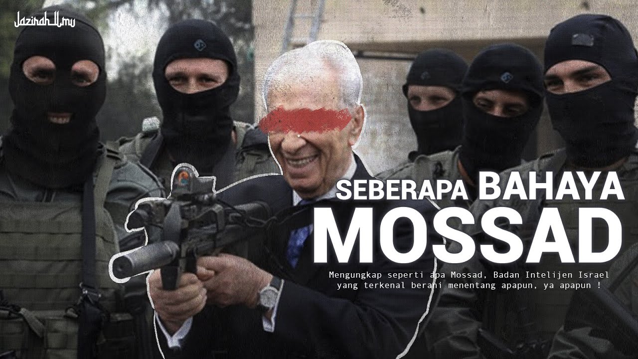 Bagaimana Mossad Bisa Begitu BerBAHAYA ?