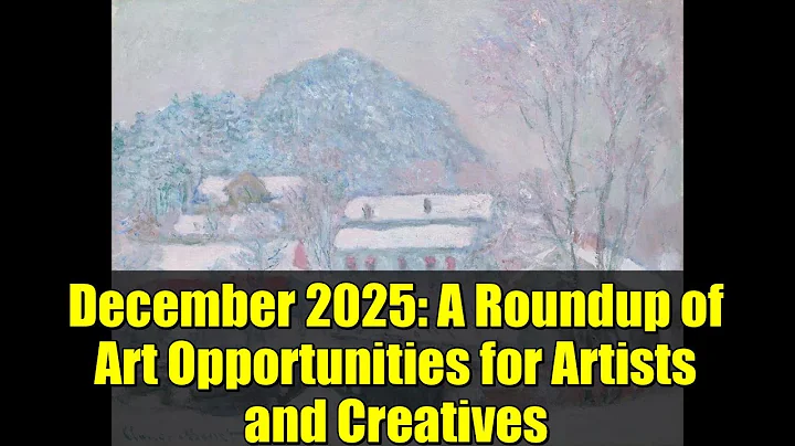 December 2025: A Roundup of Art Opportunities for Artists and Creatives