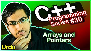 C++ Programming Series #30: Arrays and Pointers - Urdu/اردو
