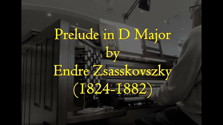 Prelude in D Major by Endre Zsasskovszky (1824-1882)