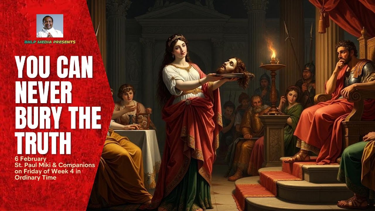 ПРАВДУ НИКОГДА НЕ СМОЖЕШЬ ПОХОРОНИТЬ (Пятница 4-й недели рядового времени, 2-й год, Памяти святог...