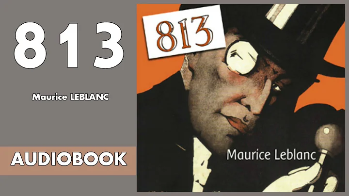 813 by Maurice LeBlanc - Audiobook ( Part 1/2 )