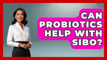 Can Probiotics Help With SIBO? - Sensitive Stomach Guide