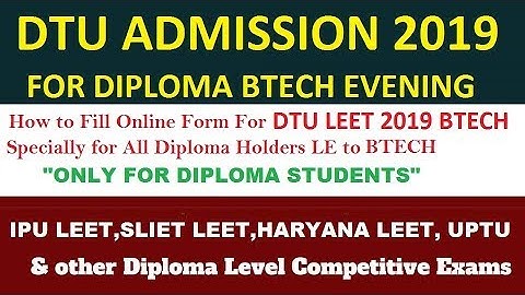 DTU  Evening B.Tech ( PT) (DTU ADMISSION 2019) For Btech For Diploma Students