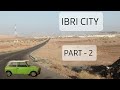 Exploring ibri city  part 2