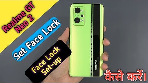 How To Set Face Lock in Realme GT Neo 2, Realme GT Neo 2 Me Face Lock Set-up Keise Kare,Face Lock