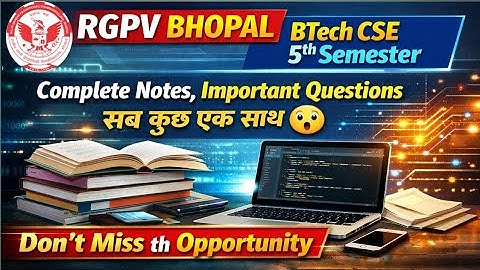 RGPV BTech CSE 5th Semester Complete Notes & Important Questions 😮 | Full Syllabus