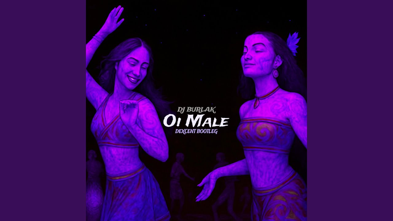 Oi Male (feat. DJ Burlak) (Dexcent Bootleg)