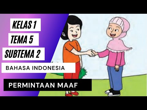 Menuliskan Ungkapan Permintaan Maaf - Kelas 1 Tema 5 Subtema 2 - Bahasa Indonesia