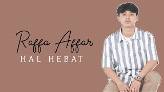 Download Hal Hebat - Govinda || Cover Raffa Affar || Lirik Video MP3 Hal Hebat - Govinda || Cover Raffa Affar || Lirik