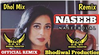 Kachi Pencil Naal Dhol Mix Naseebo Lal Remixing By Ds Bhodiwal Production