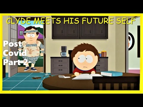 South Park Clyde Meets His Future Self (POST COVID PART 2)