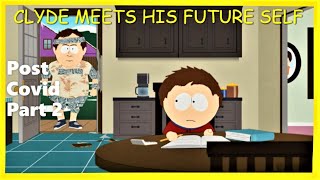 South Park Clyde Meets His Future Self (POST COVID PART 2)