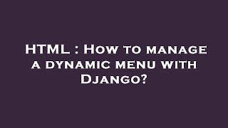 Celebrity HTML : How to manage a dynamic menu with Django? Wealth