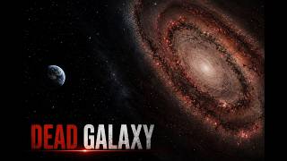 What If Earth Entered a Dead Galaxy? (Relaxing Space Documentary)