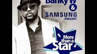 Video thumbnail of "Banky W-More Than A Star[2013]"