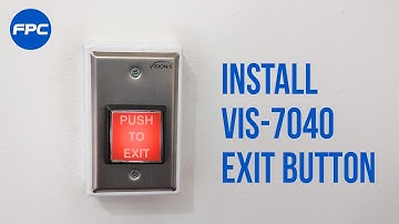 VIS-7040 Exit Button - Step by step installation process